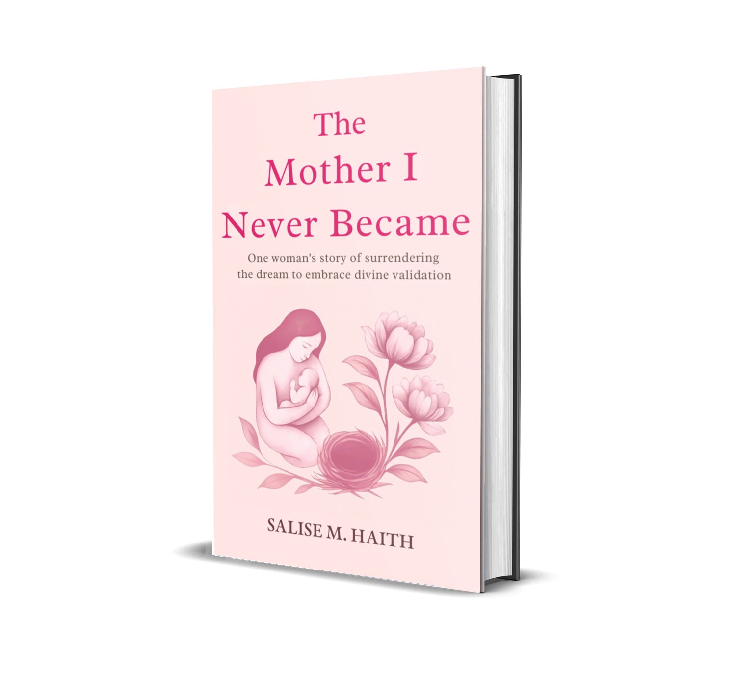 The Mother I Never Became